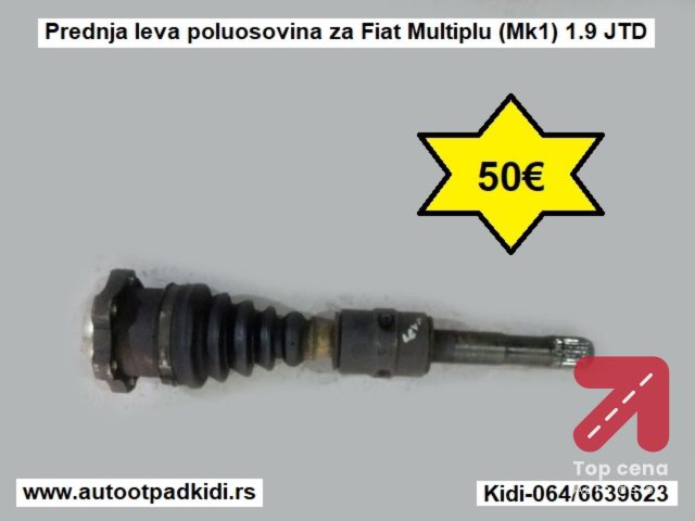 Prednja leva poluosovina za Fiat Multiplu (Mk1) 1.9 JTD